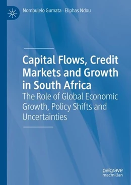 Abbildung von Gumata / Ndou | Capital Flows, Credit Markets and Growth in South Africa | 1. Auflage | 2019 | beck-shop.de