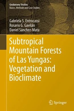 Abbildung von Entrocassi / Gavilán | Subtropical Mountain Forests of Las Yungas: Vegetation and Bioclimate | 1. Auflage | 2019 | beck-shop.de