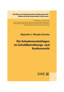 Abbildung von Morales Sancho | Die Schadenersatzklagen im Schuldbetreibungs- und Konkursrecht | 1. Auflage | 2020 | Band 34 | beck-shop.de