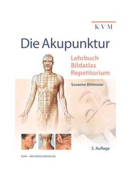 Abbildung von Bihlmaier | Die Akupunktur | 3. Auflage | 2020 | beck-shop.de