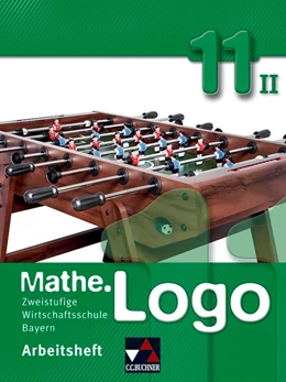 Abbildung von Kleine | Mathe.Logo 11/II Arbeitsheft Wirtschaftsschule Bayern | 1. Auflage | 2021 | beck-shop.de