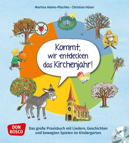 Abbildung von Helms-Pöschko / Hüser | Kommt, wir entdecken das Kirchenjahr, m. Audio-CD | 1. Auflage | 2021 | beck-shop.de
