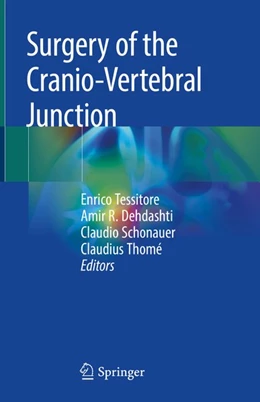 Abbildung von Tessitore / Dehdashti | Surgery of the Cranio-Vertebral Junction | 1. Auflage | 2019 | beck-shop.de