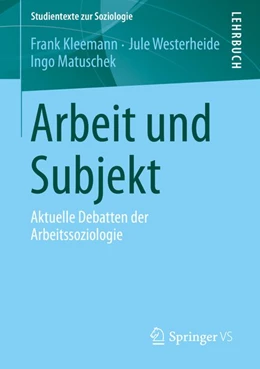 Abbildung von Kleemann / Westerheide | Arbeit und Subjekt | 1. Auflage | 2019 | beck-shop.de