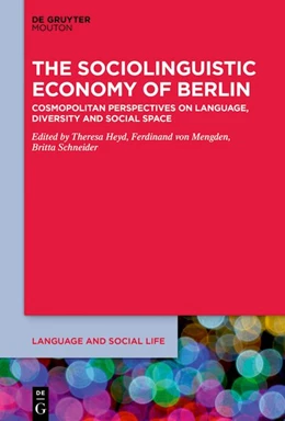 Abbildung von Heyd / Mengden | The Sociolinguistic Economy of Berlin | 1. Auflage | 2019 | beck-shop.de