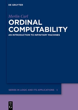Abbildung von Carl | Ordinal Computability | 1. Auflage | 2019 | beck-shop.de