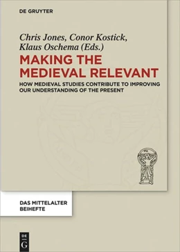 Abbildung von Jones / Kostick | Making the Medieval Relevant | 1. Auflage | 2019 | beck-shop.de