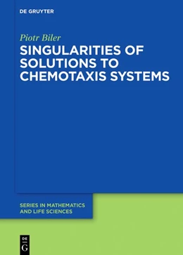 Abbildung von Biler | Singularities of Solutions to Chemotaxis Systems | 1. Auflage | 2019 | beck-shop.de