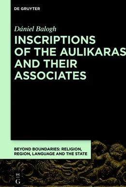 Abbildung von Balogh | Inscriptions of the Aulikaras and Their Associates | 1. Auflage | 2019 | beck-shop.de