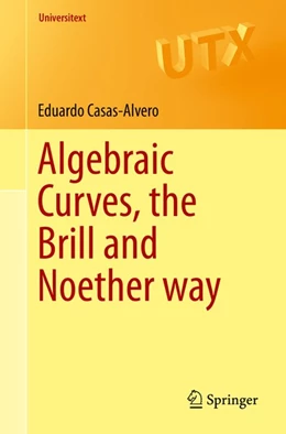 Abbildung von Casas-Alvero | Algebraic Curves, the Brill and Noether Way | 1. Auflage | 2019 | beck-shop.de