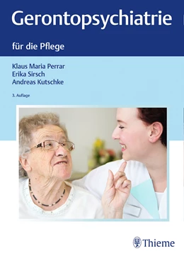 Abbildung von Perrar / Sirsch | Gerontopsychiatrie für die Pflege | 3. Auflage | 2021 | beck-shop.de