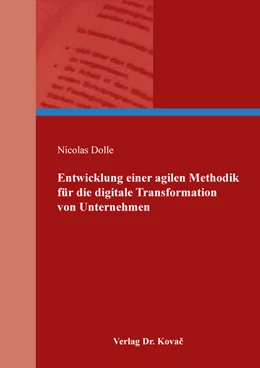 Abbildung von Dolle | Entwicklung einer agilen Methodik für die digitale Transformation von Unternehmen | 1. Auflage | 2020 | 519 | beck-shop.de