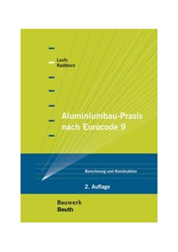 Abbildung von Laufs / Radlbeck | Aluminiumbau-Praxis nach Eurocode 9 | 2. Auflage | 2020 | beck-shop.de