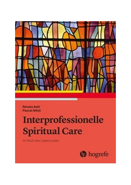 Abbildung von Aebi / Mösli | Interprofessionelle Spiritual Care | 1. Auflage | 2020 | beck-shop.de