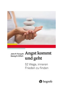 Abbildung von Forsyth / Eifert | Angst kommt und geht | 1. Auflage | 2020 | beck-shop.de