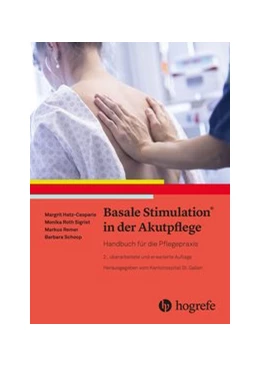 Abbildung von Hatz-Casparis / Roth Sigrist | Basale Stimulation® in der Akutpflege | 2. Auflage | 2020 | beck-shop.de