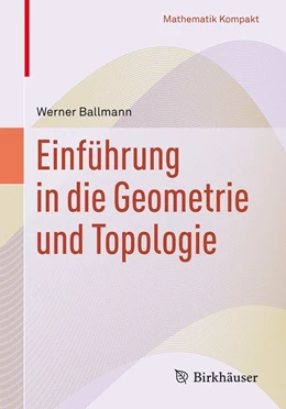 Abbildung von Ballmann | Einführung in die Geometrie und Topologie | 1. Auflage | 2015 | beck-shop.de