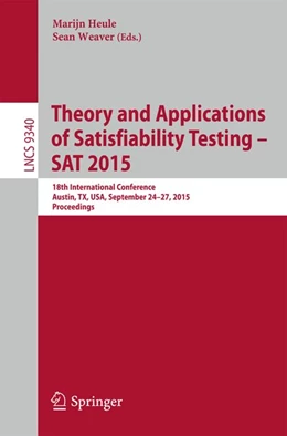 Abbildung von Heule / Weaver | Theory and Applications of Satisfiability Testing -- SAT 2015 | 1. Auflage | 2015 | beck-shop.de
