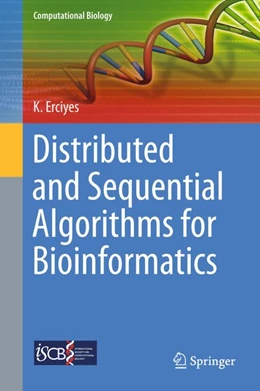 Abbildung von Erciyes | Distributed and Sequential Algorithms for Bioinformatics | 1. Auflage | 2015 | beck-shop.de