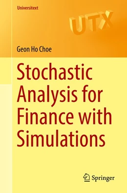 Abbildung von Choe | Stochastic Analysis for Finance with Simulations | 1. Auflage | 2016 | beck-shop.de
