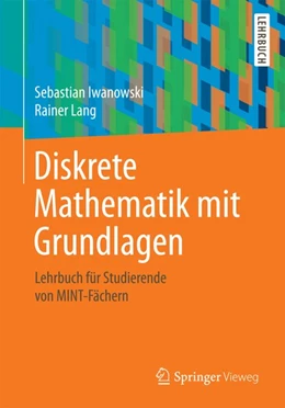 Abbildung von Iwanowski / Lang | Diskrete Mathematik mit Grundlagen | 1. Auflage | 2014 | beck-shop.de
