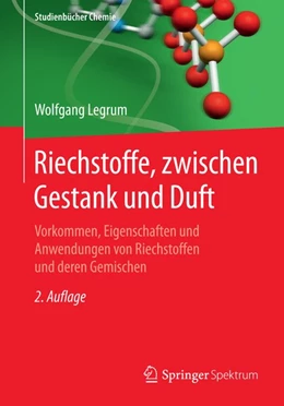 Abbildung von Legrum | Riechstoffe, zwischen Gestank und Duft | 2. Auflage | 2015 | beck-shop.de