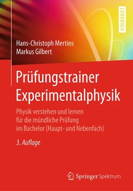 Abbildung von Mertins / Gilbert | Prüfungstrainer Experimentalphysik | 3. Auflage | 2016 | beck-shop.de