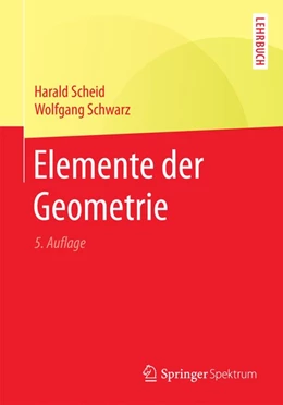 Abbildung von Scheid / Schwarz | Elemente der Geometrie | 5. Auflage | 2016 | beck-shop.de