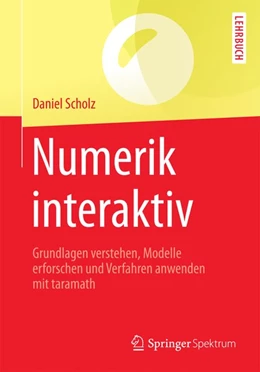 Abbildung von Scholz | Numerik interaktiv | 1. Auflage | 2016 | beck-shop.de