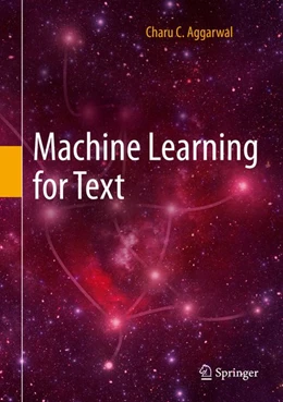Abbildung von Aggarwal | Machine Learning for Text | 1. Auflage | 2018 | beck-shop.de