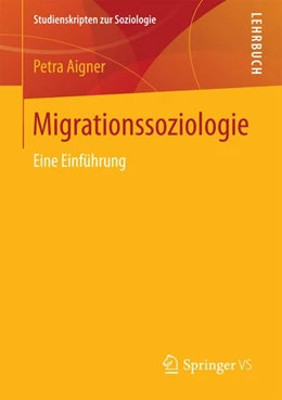 Abbildung von Aigner | Migrationssoziologie | 1. Auflage | 2017 | beck-shop.de