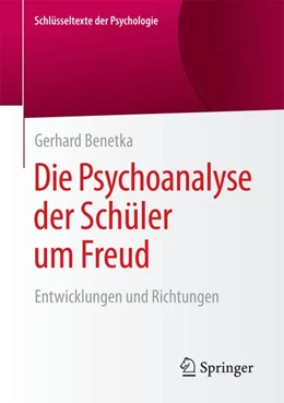 Abbildung von Benetka | Die Psychoanalyse der Schüler um Freud | 1. Auflage | 2017 | beck-shop.de