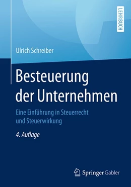 Abbildung von Schreiber | Besteuerung der Unternehmen | 4. Auflage | 2017 | beck-shop.de