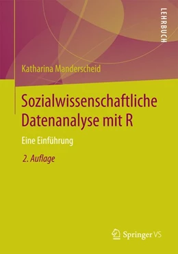Abbildung von Manderscheid | Sozialwissenschaftliche Datenanalyse mit R | 2. Auflage | 2017 | beck-shop.de