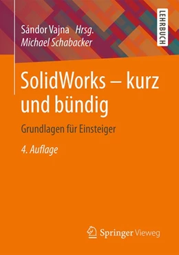Abbildung von Schabacker / Vajna | SolidWorks - kurz und bündig | 4. Auflage | 2016 | beck-shop.de