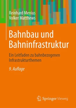 Abbildung von Menius / Matthews | Bahnbau und Bahninfrastruktur | 9. Auflage | 2017 | beck-shop.de