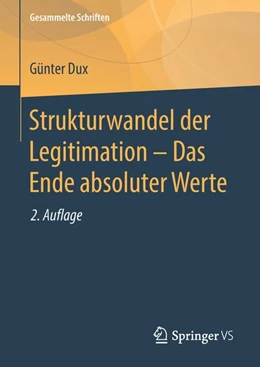 Abbildung von Dux | Strukturwandel der Legitimation - Das Ende absoluter Werte | 2. Auflage | 2018 | beck-shop.de
