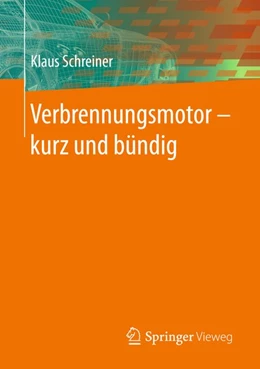 Abbildung von Schreiner | Verbrennungsmotor ¿ kurz und bündig | 1. Auflage | 2017 | beck-shop.de