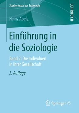 Abbildung von Abels | Einführung in die Soziologie | 5. Auflage | 2018 | beck-shop.de