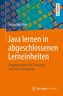 Abbildung von Dörn | Java lernen in abgeschlossenen Lerneinheiten | 1. Auflage | 2018 | beck-shop.de