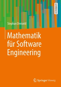 Abbildung von Dreiseitl | Mathematik für Software Engineering | 1. Auflage | 2018 | beck-shop.de