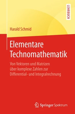 Abbildung von Schmid | Elementare Technomathematik | 1. Auflage | 2018 | beck-shop.de