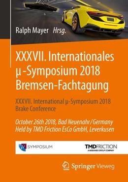 Abbildung von Mayer | XXXVII. Internationales µ-Symposium 2018 Bremsen-Fachtagung | 1. Auflage | 2018 | beck-shop.de