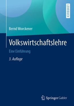 Abbildung von Woeckener | Volkswirtschaftslehre | 3. Auflage | 2019 | beck-shop.de