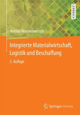 Abbildung von Wannenwetsch | Integrierte Materialwirtschaft, Logistik und Beschaffung | 5. Auflage | 2014 | beck-shop.de