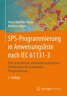 Abbildung von Adam | SPS-Programmierung in Anweisungsliste nach IEC 61131-3 | 5. Auflage | 2015 | beck-shop.de
