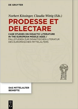 Abbildung von Kössinger / Wittig | Prodesse et delectare | 1. Auflage | 2019 | beck-shop.de