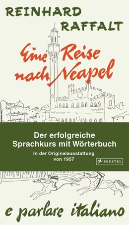 Abbildung von Raffalt | Eine Reise nach Neapel - Der erfolgreiche Sprachkurs mit Wörterbuch italienisch/deutsch | 1. Auflage | 2020 | beck-shop.de
