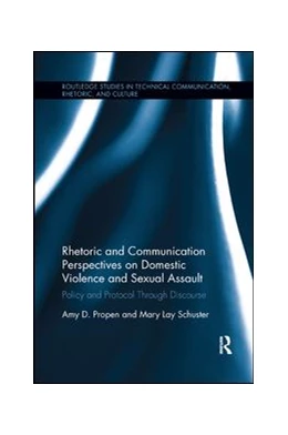Abbildung von Propen / Schuster | Rhetoric and Communication Perspectives on Domestic Violence and Sexual Assault | 1. Auflage | 2019 | beck-shop.de
