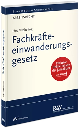Abbildung von Hey / Nebeling | Fachkräfteeinwanderungsgesetz | 1. Auflage | 2020 | beck-shop.de